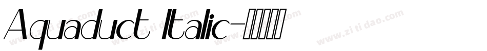 Aquaduct Italic字体转换